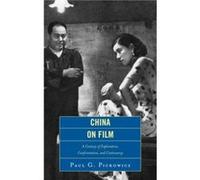 China on Film by Paul G. Pickowicz Paul G Pickowicz, (Auteur)