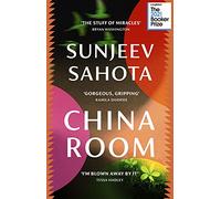 China Room: The heartstopping and beautiful novel, longlisted for the Booker Prize 2021