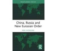 China, Russia And New Eurasian Order
