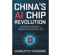 China’s AI Chip Revolution: How Beijing Challenges Nvidia, Advances Artificial Intelligence, and Redefines the Global Semiconductor Race
