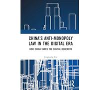 China’s Anti-monopoly Law in the Digital Era