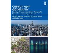 China’s New Geography: Landscape Transformation Under Demographic, Economic and Technological Disruption