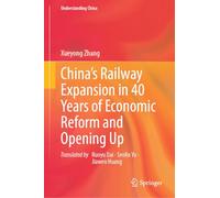 China’s Railway Expansion in 40 Years of Economic Reform and Opening Up
