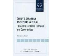 China`S Strategy To Secure Natural Resources - Risks, Dangers, And Opportunities