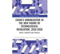 China’s Urbanization in the New Round of Technological Revolution, 2020-2050
