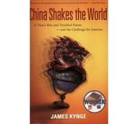China Shakes the World James Kynge (Auteur)