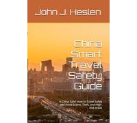 China Smart Travel Safety Guide: Is China Safe? How to Travel Safely and Avoid Scams, Theft, and High-Risk Areas