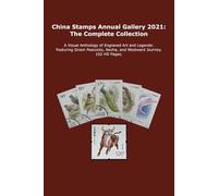 China Stamps Annual Gallery 2021: The Complete Collection: A Visual Anthology of Engraved Art and Legends: Featuring Green Peacocks, Nezha, and Westward Journey. 102 HD Pages.