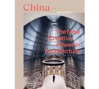 China : The New Creative Power in Architecture Chris Van Uffelen (Auteur)