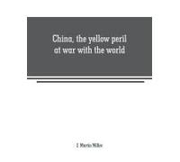 China, The Yellow Peril At War With The World