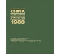China Trade and Price Statistics 1988, China Statistics Series State Statistical Bureau of the People's Republic of China (Auteur)