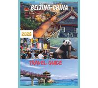CHINA TRAVEL GUIDE 2026: Discovering the Heart and Soul of China in 2026