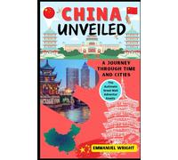 China Unveiled: A Journey Through Time And Cities