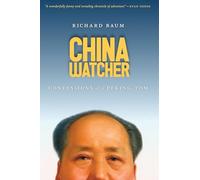 China Watcher: Confessions of a Peking Tom