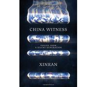 China Witness: Voices from a Silent Generation