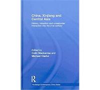 China, Xinjiang and Central Asia, Routledge Contemporary China Series Michael Clarke (Auteur)