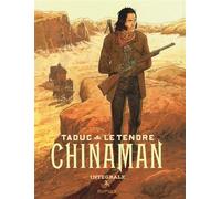 Chinaman - L'intégrale - Tome 3 - Serge Le Tendre - Dupuis - cartonné - Bande dessinée