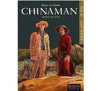 Chinaman - Tome 6 - Frères de sang Serge Le Tendre (Auteur), Olivier Taduc (Illustration)
