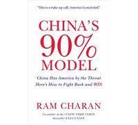 China's 90% Model China Has America by the Throat: Here's How to Fight Back and Win - Ram Charan - Ideapress Publishing - ebook (ePub) - Livre
