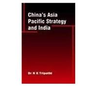 China's Asia-Pacific Strategy And India