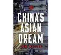 Chinas Asian Dream Tom Miller, (Auteur)
