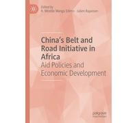 China's Belt and Road Initiative in Africa: Aid Policies and Economic Development