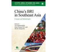 China's Bri In Southeast Asia: Concepts And Methodologies (Kyoto Area Studies On Asia 31)