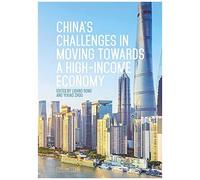 China's Challenges In Moving Towards A High-Income Economy