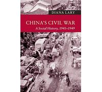 China's Civil War: A Social History, 1945-1949 (New Approaches to Asian History)