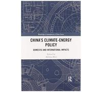 China's Climate-Energy Policy: Domestic And International Impacts