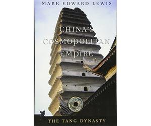 China's Cosmopolitan Empire: The Tang Dynasty