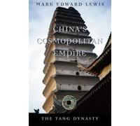 China's Cosmopolitan Empire: The Tang Dynasty (History of Imperial China) NEUF