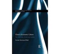 China's Economic Culture: The Ritual Order of State and Markets (Routledge Studies in the Growth Economies of Asia) - [Version Originale] Inconnu (Auteur)