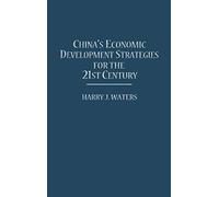 China's Economic Development Strategies For The 21st Century