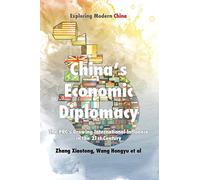 China's Economic Diplomacy: The PRC's Growing International Influence in the 21st Century