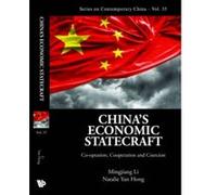 China's Economic Statecraft: Co-optation, Cooperation And Coercion - [Version Originale] Mingjiang Li (Auteur)