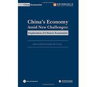 China's Economy Amid New Challenges: Exploration Of Chinese Economists