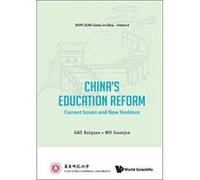China's Education Reform: Current Issues And New Horizons: 4 (WSPC-ECNU Series On China) - [Version Originale] Inconnu (Auteur)
