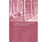 China's Ethnic Minorities and Globalisation Colin MacKerras (Auteur)