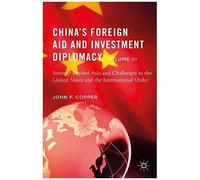 China's Foreign Aid And Investment Diplomacy, Volume Iii