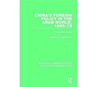 Chinas Foreign Policy in the Arab World 195575 by Hashim S.H. Behbehani Hashim S.H. Behbehani (Auteur)