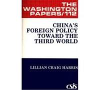 China's Foreign Policy Toward the Third World Harris, Lillian Craig, Harris, Louise Craig (Auteur)