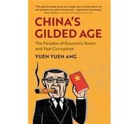 Chinas Gilded Age by Ang & Yuen Yuen University of Michigan & Ann Arbor Ang Yuen Yuen University of Michigan Ann Arbor (Auteur)