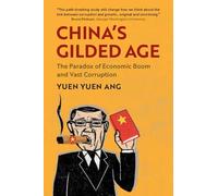 L'ère dorée de la Chine – Le paradoxe d'un boom économique et d'une vaste corruption