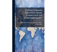 China's Grand Strategy From Confucius to Contemporary