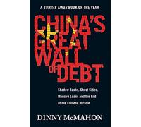 Mcmahon:China'S Great Wall Of Debt - [Livre en VO] Unknown (Auteur)