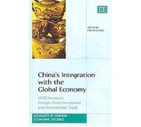 China's Integration With the Global Economy, Advances in Chinese Economic Studies Series