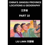 China's Jiangsu Province Locations & Geography (Part 10)- Chinese for Jiangsu Characters, Pinyin, English, and Comprehensive HSK Levels Coverage