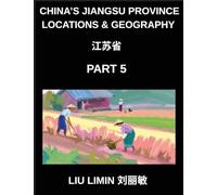 China's Jiangsu Province Locations & Geography (Part 5)- Chinese Characters, Pinyin, and English for Jiangsu Geography, Names, and HSK Exam Success