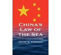 China's Law of the Sea: The New Rules of Maritime Order